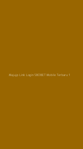 Tampilan Antarmuka Aplikasi Majujp Link Login Sbobet Mobile Terbaru - 1