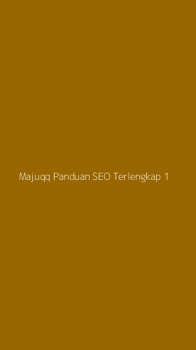 Tampilan Antarmuka Aplikasi Majuqq Panduan Seo Terlengkap - 1
