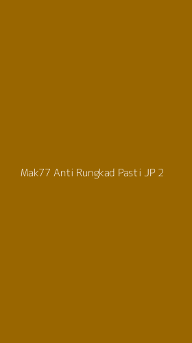Tampilan Antarmuka Aplikasi Mak77 Anti Rungkad Pasti Jp - 2