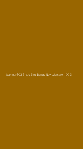 Tampilan Antarmuka Aplikasi Makmur303 Situs Slot Bonus New Member 100 - 3