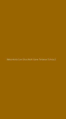 Tampilan Antarmuka Aplikasi Maksimtoto Com Situs Multi Game Terbesar Di Asia - 2