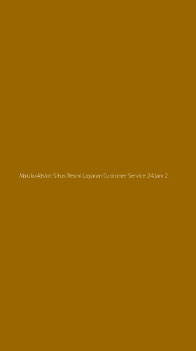 Tampilan Antarmuka Aplikasi Maluku4dslot Situs Resmi Layanan Customer Service 24jam - 2