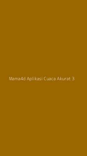 Tampilan Antarmuka Aplikasi Mama4d Aplikasi Cuaca Akurat - 3