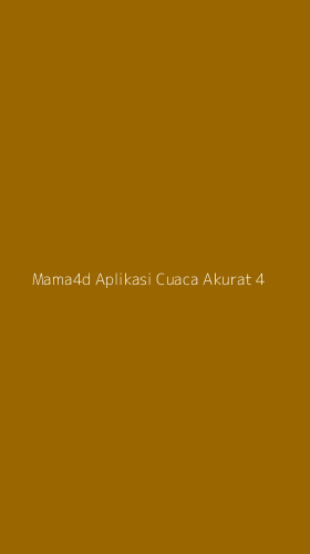Tampilan Antarmuka Aplikasi Mama4d Aplikasi Cuaca Akurat - 4