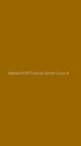 Tampilan Antarmuka Aplikasi Mamasl0t99 Tutorial Server Linux - 4