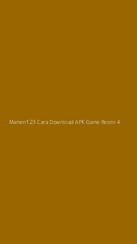 Tampilan Antarmuka Aplikasi Mamen123 Cara Download Apk Game Resmi - 4