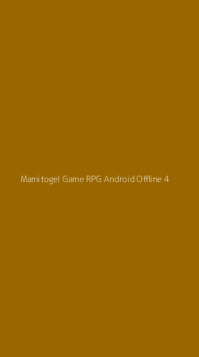 Tampilan Antarmuka Aplikasi Mamitogel Game Rpg Android Offline - 4