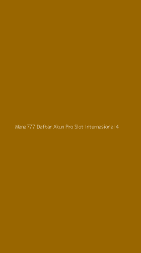 Tampilan Antarmuka Aplikasi Mana777 Daftar Akun Pro Slot Internasional - 4