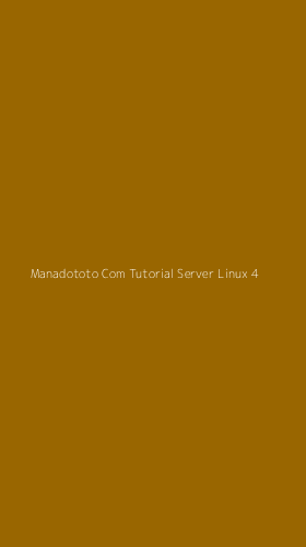 Tampilan Antarmuka Aplikasi Manadototo Com Tutorial Server Linux - 4