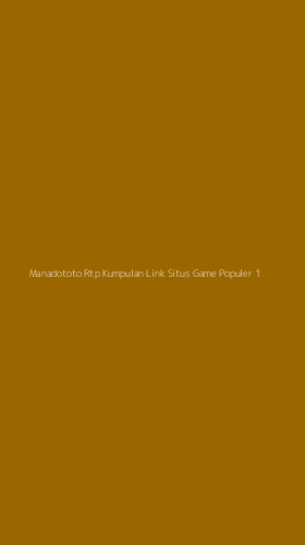 Tampilan Antarmuka Aplikasi Manadototo Rtp Kumpulan Link Situs Game Populer - 1