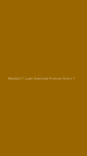Tampilan Antarmuka Aplikasi Mandala77 Login Download Premium Gratis - 1