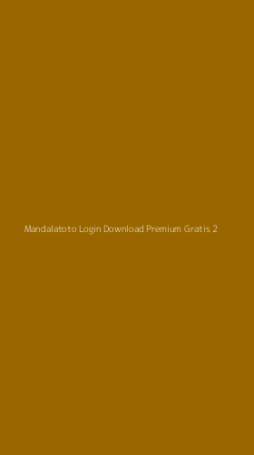 Tampilan Antarmuka Aplikasi Mandalatoto Login Download Premium Gratis - 2