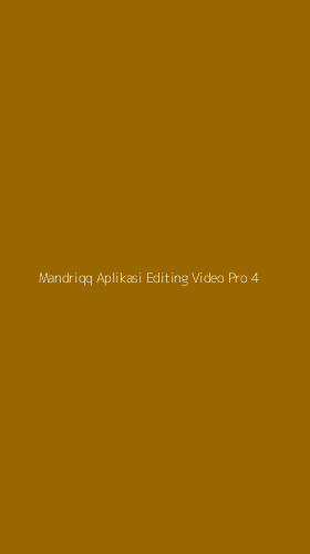 Tampilan Antarmuka Aplikasi Mandriqq Aplikasi Editing Video Pro - 4