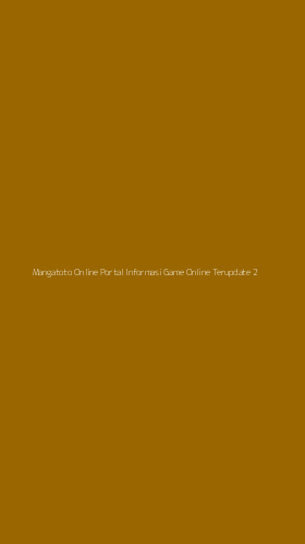Tampilan Antarmuka Aplikasi Mangatoto Online Portal Informasi Game Online Terupdate - 2