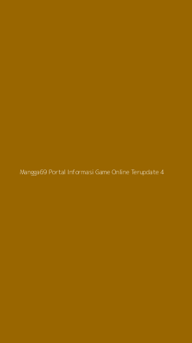 Tampilan Antarmuka Aplikasi Mangga69 Portal Informasi Game Online Terupdate - 4