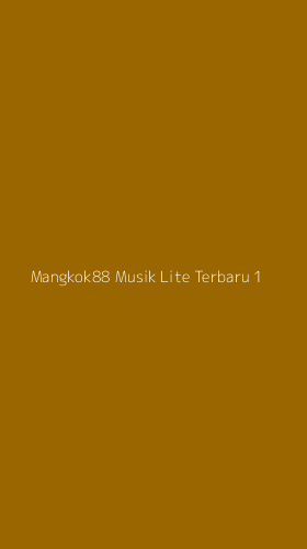 Tampilan Antarmuka Aplikasi Mangkok88 Musik Lite Terbaru - 1