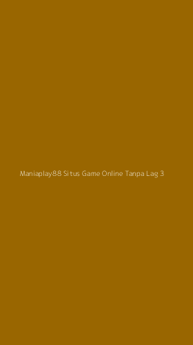 Tampilan Antarmuka Aplikasi Maniaplay88 Situs Game Online Tanpa Lag - 3