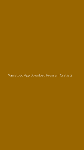 Tampilan Antarmuka Aplikasi Manistoto App Download Premium Gratis - 2