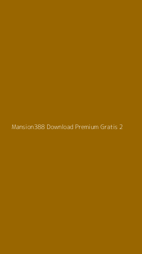 Tampilan Antarmuka Aplikasi Mansion388 Download Premium Gratis - 2