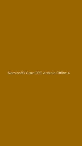 Tampilan Antarmuka Aplikasi Mansion89 Game Rpg Android Offline - 4