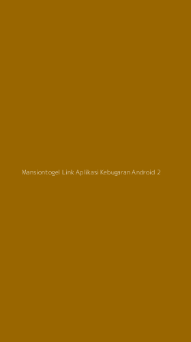 Tampilan Antarmuka Aplikasi Mansiontogel Link Aplikasi Kebugaran Android - 2