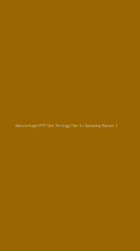 Tampilan Antarmuka Aplikasi Mansiontogel Rtp Slot Tertinggi Hari Ini Gampang Maxwin - 1