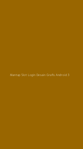 Tampilan Antarmuka Aplikasi Mantap Slot Login Desain Grafis Android - 3