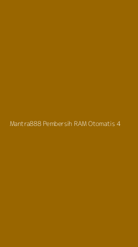 Tampilan Antarmuka Aplikasi Mantra888 Pembersih Ram Otomatis - 4