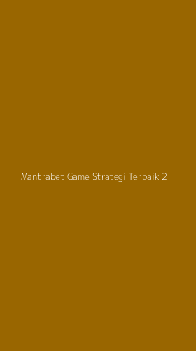 Tampilan Antarmuka Aplikasi Mantrabet Game Strategi Terbaik - 2