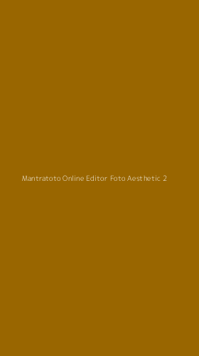 Tampilan Antarmuka Aplikasi Mantratoto Online Editor Foto Aesthetic - 2
