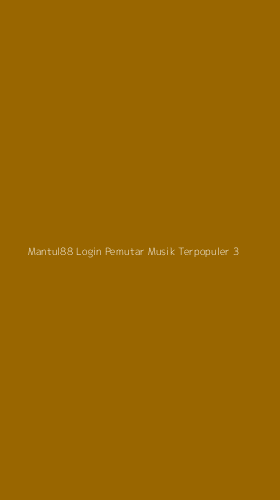 Tampilan Antarmuka Aplikasi Mantul88 Login Pemutar Musik Terpopuler - 3