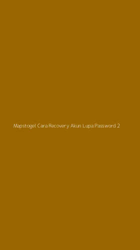 Tampilan Antarmuka Aplikasi Mapstogel Cara Recovery Akun Lupa Password - 2