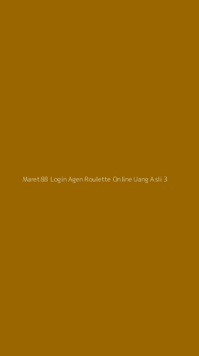 Tampilan Antarmuka Aplikasi Maret88 Login Agen Roulette Online Uang Asli - 3