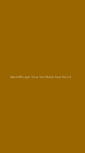 Tampilan Antarmuka Aplikasi Maret88 Login Situs Slot Modal Awal Kecil - 4