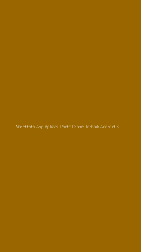 Tampilan Antarmuka Aplikasi Marettoto App Aplikasi Portal Game Terbaik Android - 3