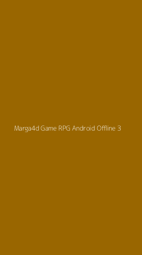 Tampilan Antarmuka Aplikasi Marga4d Game Rpg Android Offline - 3