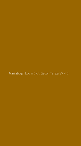 Tampilan Antarmuka Aplikasi Mariatogel Login Slot Gacor Tanpa Vpn - 3