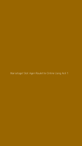 Tampilan Antarmuka Aplikasi Mariatogel Slot Agen Roulette Online Uang Asli - 1