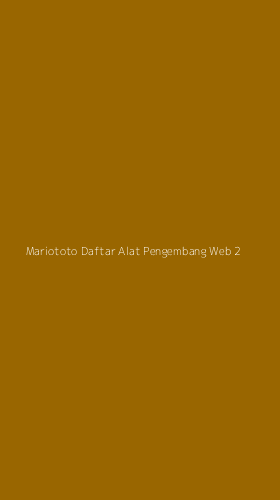 Tampilan Antarmuka Aplikasi Mariototo Daftar Alat Pengembang Web - 2