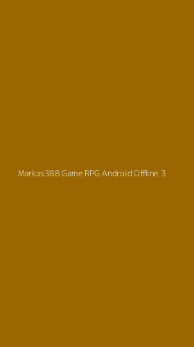 Tampilan Antarmuka Aplikasi Markas388 Game Rpg Android Offline - 3