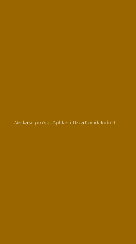 Tampilan Antarmuka Aplikasi Markasmpo App Aplikasi Baca Komik Indo - 4