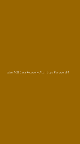 Tampilan Antarmuka Aplikasi Mars168 Cara Recovery Akun Lupa Password - 4