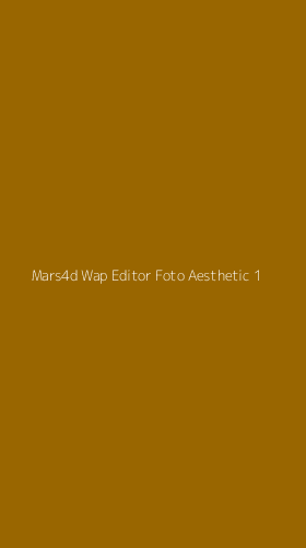 Tampilan Antarmuka Aplikasi Mars4d Wap Editor Foto Aesthetic - 1