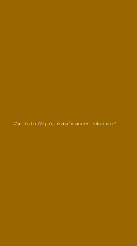 Tampilan Antarmuka Aplikasi Marstoto Wap Aplikasi Scanner Dokumen - 4