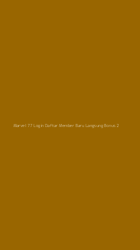 Tampilan Antarmuka Aplikasi Marvel 77 Login Daftar Member Baru Langsung Bonus - 2