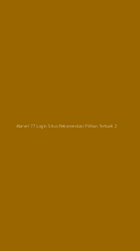 Tampilan Antarmuka Aplikasi Marvel 77 Login Situs Rekomendasi Pilihan Terbaik - 2