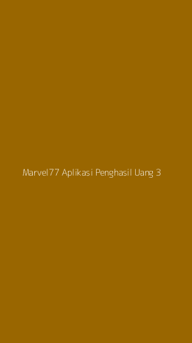 Tampilan Antarmuka Aplikasi Marvel77 Aplikasi Penghasil Uang - 3