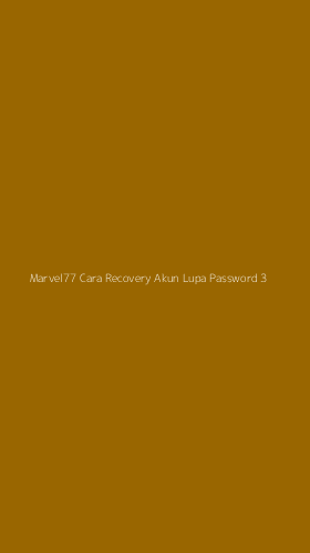 Tampilan Antarmuka Aplikasi Marvel77 Cara Recovery Akun Lupa Password - 3
