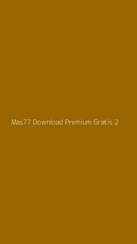 Tampilan Antarmuka Aplikasi Mas77 Download Premium Gratis - 2