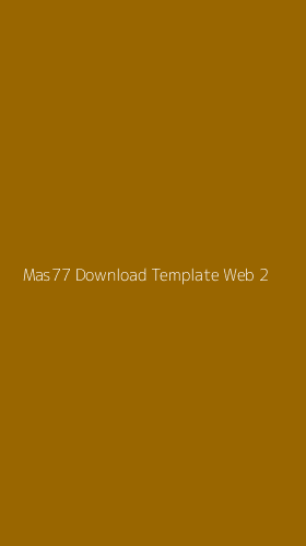 Tampilan Antarmuka Aplikasi Mas77 Download Template Web - 2